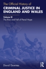 The Official History of Criminal Justice in England and Wales : Volume III: The Rise and Fall of Penal Hope - Book