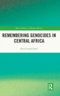 Remembering Genocides in Central Africa - Book