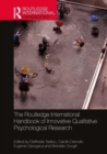 The Routledge International Handbook of Innovative Qualitative Psychological Research - Book