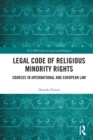Legal Code of Religious Minority Rights : Sources in International and European Law - Book