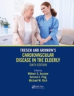 Tresch and Aronow's Cardiovascular Disease in the Elderly : Sixth Edition - Book