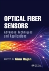Optical Fiber Sensors : Advanced Techniques and Applications - Book