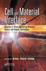 Cell and Material Interface : Advances in Tissue Engineering, Biosensor, Implant, and Imaging Technologies - Book