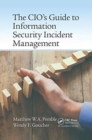 The CIO’s Guide to Information Security Incident Management - Book