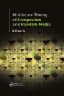 Multiscale Theory of Composites and Random Media - Book