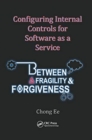 Configuring Internal Controls for Software as a Service : Between Fragility and Forgiveness - Book