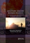 Military Injury Biomechanics : The Cause and Prevention of Impact Injuries - Book