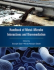 Handbook of Metal-Microbe Interactions and Bioremediation - Book