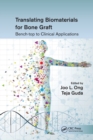 Translating Biomaterials for Bone Graft : Bench-top to Clinical Applications - Book