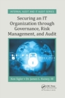 Securing an IT Organization through Governance, Risk Management, and Audit - Book