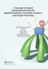 A Sampler of Useful Computational Tools for Applied Geometry, Computer Graphics, and Image Processing - Book