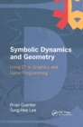 Symbolic Dynamics and Geometry : Using D* in Graphics and Game Programming - Book