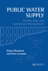 Public Water Supply : Models, Data and Operational Management - Book