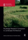 Routledge Research Companion to Landscape Architecture - Book