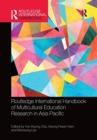 Routledge International Handbook of Multicultural Education Research in Asia Pacific - Book