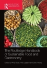 The Routledge Handbook of Sustainable Food and Gastronomy - Book