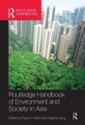 Routledge Handbook of Environment and Society in Asia - Book