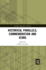 Historical Parallels, Commemoration and Icons - Book