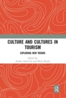 Culture and Cultures in Tourism : Exploring New Trends - Book