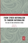 From Cyber-Nationalism to Fandom Nationalism : The Case of Diba Expedition In China - Book