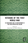 Veterans of the First World War : Ex-Servicemen and Ex-Servicewomen in Post-War Britain and Ireland - Book