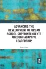 Advancing the Development of Urban School Superintendents through Adaptive Leadership - Book