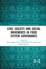 Civil Society and Social Movements in Food System Governance - Book