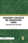 Management Scholarship and Organisational Change : Representing Burns and Stalker - Book