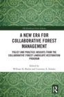 A New Era for Collaborative Forest Management : Policy and Practice insights from the Collaborative Forest Landscape Restoration Program - Book