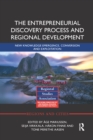 The Entrepreneurial Discovery Process and Regional Development : New Knowledge Emergence, Conversion and Exploitation - Book