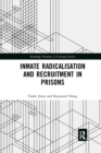 Inmate Radicalisation and Recruitment in Prisons - Book