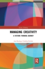 Managing Creativity : A Systems Thinking Journey - Book