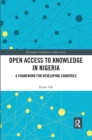 Open Access to Knowledge in Nigeria : A Framework for Developing Countries - Book