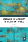 Imagining the Afterlife in the Ancient World - Book
