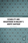 Disability and Knighthood in Malory’s Morte Darthur - Book