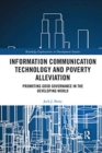 Information Communication Technology and Poverty Alleviation : Promoting Good Governance in the Developing World - Book