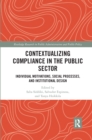 Contextualizing Compliance in the Public Sector : Individual Motivations, Social Processes, and Institutional Design - Book