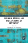 Benjamin, Adorno, and the Experience of Literature - Book