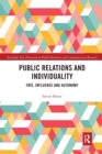 Public Relations and Individuality : Fate, Technology and Autonomy - Book