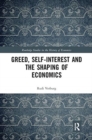 Greed, Self-Interest and the Shaping of Economics - Book