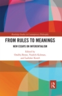 From Rules to Meanings : New Essays on Inferentialism - Book