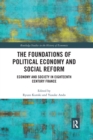 The Foundations of Political Economy and Social Reform : Economy and Society in Eighteenth Century France - Book