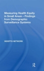 Measuring Health Equity in Small Areas: Findings from Demographic Surveillance Systems - Book