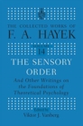 The Sensory Order and Other Writings on the Foundations of Theoretical Psychology - Book