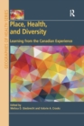 Place, Health, and Diversity : Learning from the Canadian Experience - Book