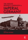 The Ashgate Research Companion to Imperial Germany - Book