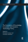 The Economics of Knowledge, Innovation and Systemic Technology Policy - Book