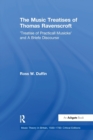 The Music Treatises of Thomas Ravenscroft : 'Treatise of Practicall Musicke' and A Briefe Discourse - Book