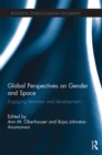 Global Perspectives on Gender and Space : Engaging Feminism and Development - Book