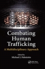 Combating Human Trafficking : A Multidisciplinary Approach - Book